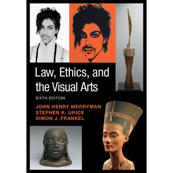 Law, Ethics, and the Visual Arts, (Hardcover)