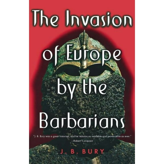 The Invasion of Europe by the Barbarians, (Paperback)