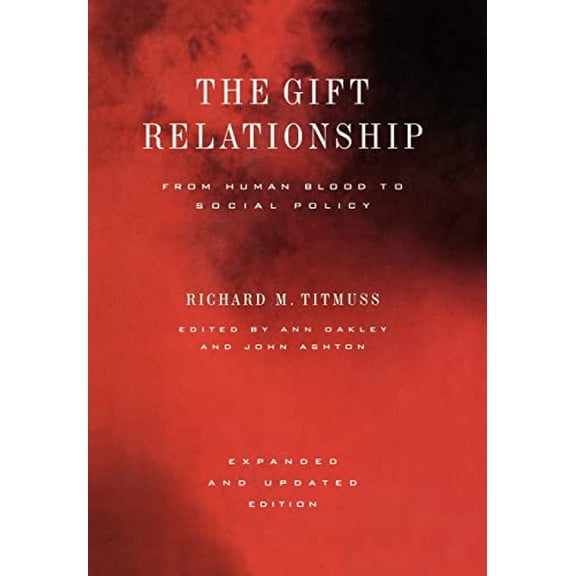 Pre-Owned The Gift Relationship: From Human Blood to Social Policy (Hardcover) 1565844033 9781565844032