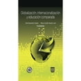 thumbnail image 1 of Globalización, internacionalización y educación comparada Plaza y Valdés 9786074029017, 1 of 2