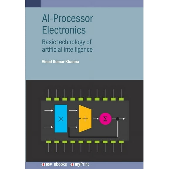 AI-Processor Electronics: Basic technology of artificial intelligence, (Paperback)