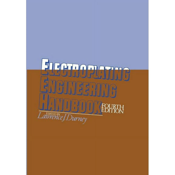 Electroplating Engineering Handbook, (Paperback)