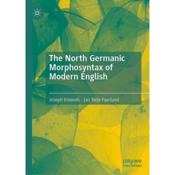 The North Germanic Morphosyntax of Modern English, (Hardcover)