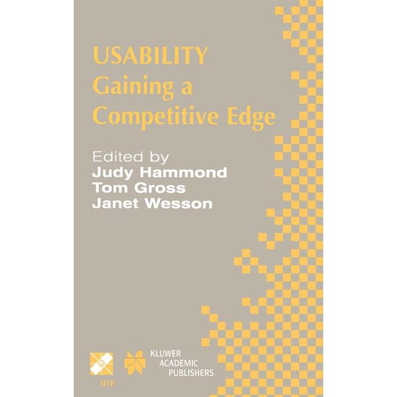 IFIP Advances in Information and Communi Usability: Gaining a Competitive Edge, Book 99, (Hardcover)
