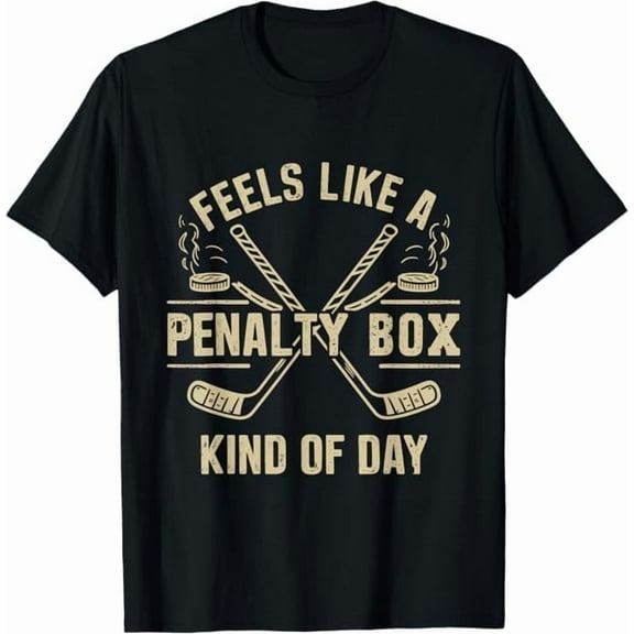 Funny Hockey Shirts - Feels Like a Penalty Box Kind of Day - Ice Hockey Lover Fans T-Shirt