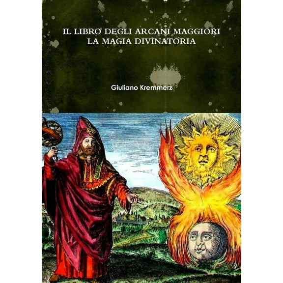 Il Libro Degli Arcani Maggiori. La Magia Divinatoria, (Paperback)