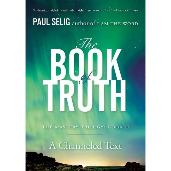 Paul Selig The Book of Truth: The Mastery Trilogy: Book II, (Paperback)