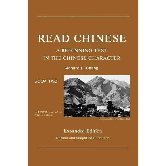 Far Eastern Publications Series: Read Chinese, Book Two : A Beginning Text in the Chinese Character, Expanded Edition (Paperback)