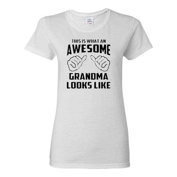 Ladies This Is What An Awesome Grandma Looks Like T-Shirt Tee
