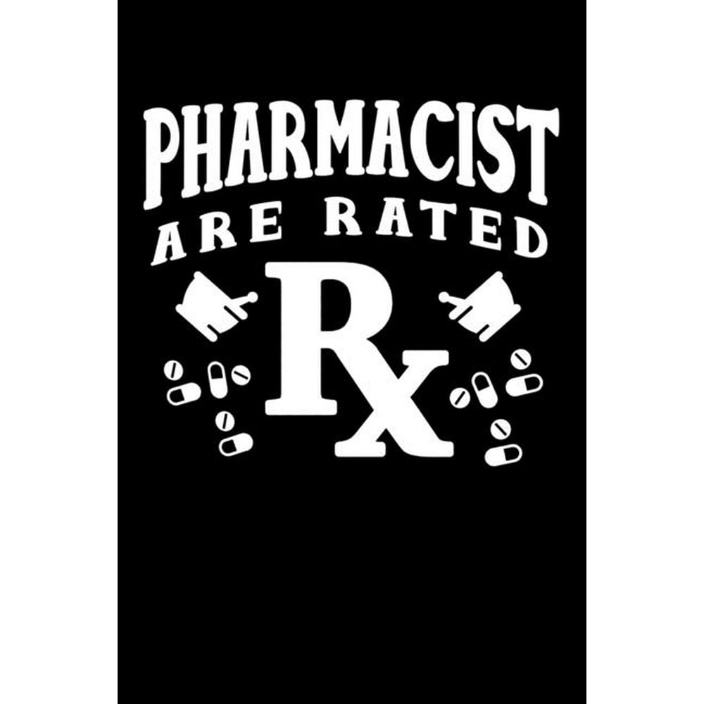 Pharmacist Are Rated Rx Pharmacist Notebook Pharmacology Scientists