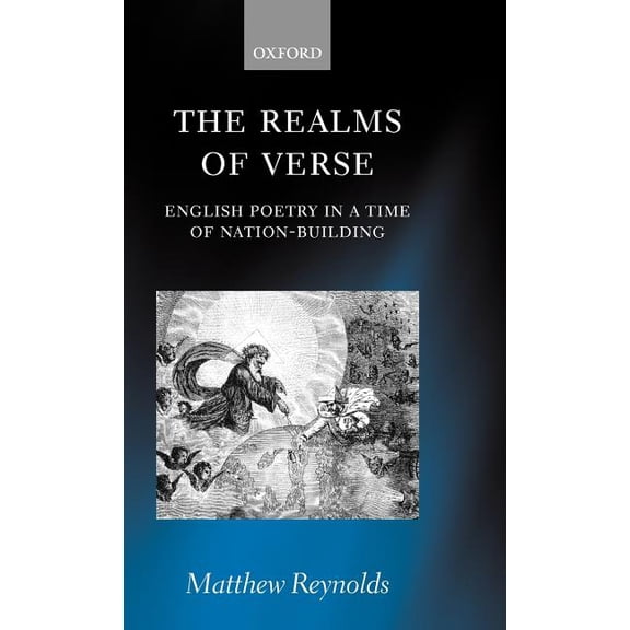 The Realms of Verse 1830-1870: English Poetry in a Time of Nation-Building, (Hardcover)