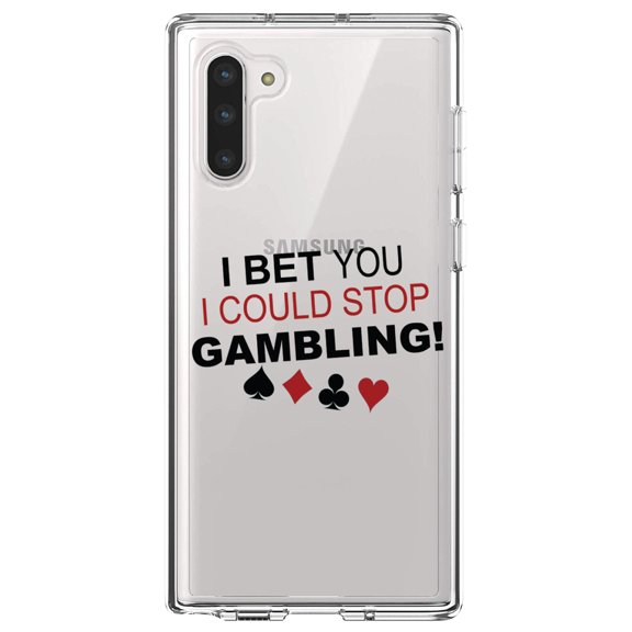 DistinctInk Clear Shockproof Hybrid Case for Samsung Galaxy Note 10 (6.3" Screen) - TPU Bumper Acrylic Back Tempered Glass Screen Protector - I Bet You I Could Stop Gambling