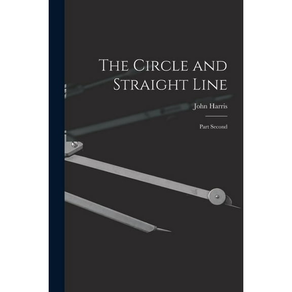The Circle and Straight Line [microform] (Paperback)