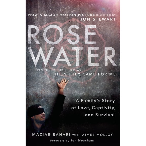 Rosewater (Movie Tie-in Edition) : A Family's Story of Love, Captivity, and Survival (Paperback)