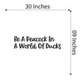 thumbnail image 4 of Be A Peacock In A World Of Ducks Colorful Feathers Amazing Love Beauty Girls Love Beautiful Crown Prince Unicorns Royalty Sweet Dreams Decorating Holiday Ideas Wall Decal Sticker - Size: 30 In X 9 In, 4 of 5