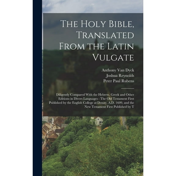 The Holy Bible, Translated From the Latin Vulgate, (Hardcover)