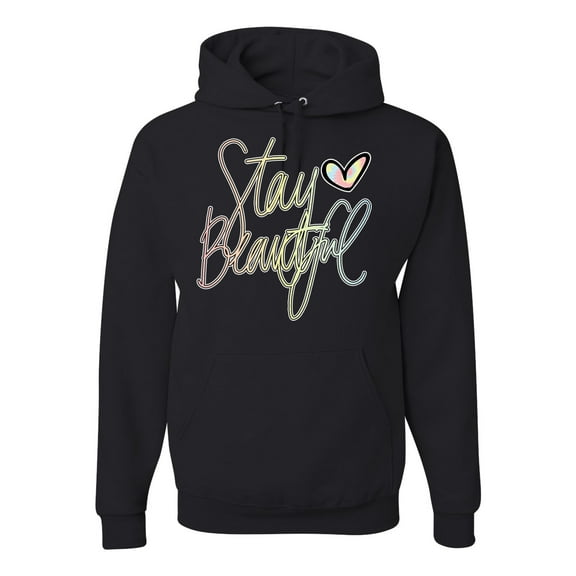 Stay Beautiful Positivity Quote Saying Pop Culture Unisex Graphic Hoodie Sweatshirt, Black, Small