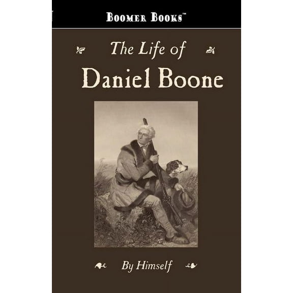 The Life of Daniel Boone (Paperback)