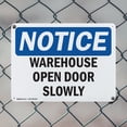 thumbnail image 5 of (2 Pack) Warehouse Open Door Slowly OSHA Notice Sign 14 Inch X 10 Inch Plastic Sign, Weather Resistant, UV Protected for Workplace, Business, and Construction Site, Made in the USA, 5 of 8