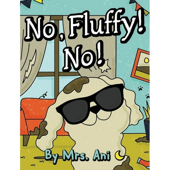 No, Fluffy! No!, (Hardcover)