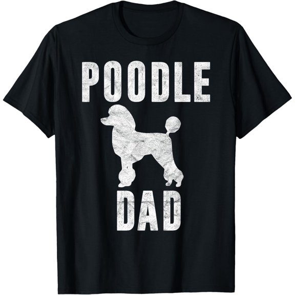 Vintage Poodle Dad Gift Dog Daddy Poodle Father T-Shirt men and women can wear, black, white, gifts