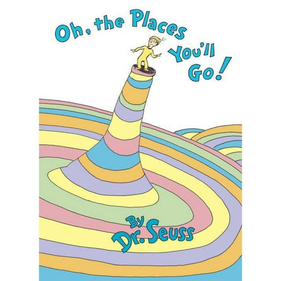 Oh, The Places Youll Go! [Hardcover] [Jan 22, 1990] Seuss, Dr.
