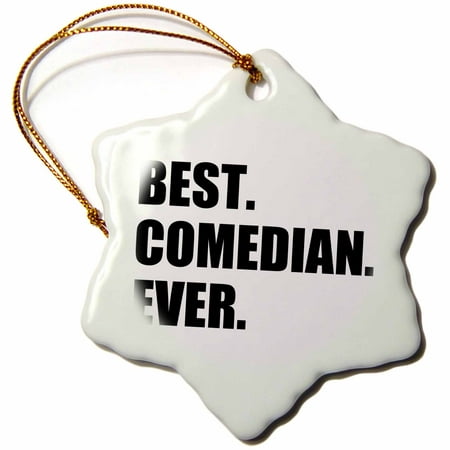 3dRose Best Comedian Ever - Stand-up and Comedy profession Gifts - black text, Snowflake Ornament, Porcelain,