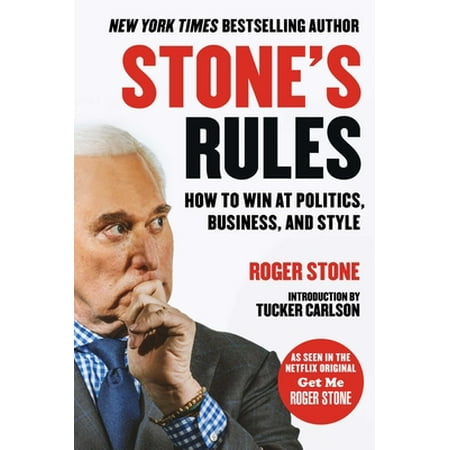 Pre-Owned Stone's Rules: How to Win at Politics, Business, and Style (Hardcover) 1510740082 9781510740082
