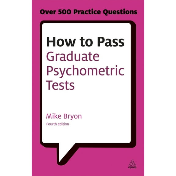 Testing How to Pass Graduate Psychometric Tests: Essential Preparation for Numerical and Verbal Ability Tests Plus Personality Q, (Paperback)