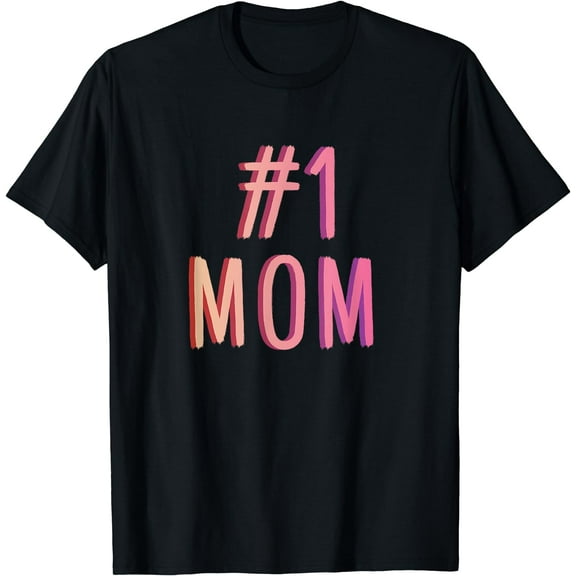 #1 Mom Best Mom Ever Worlds Best Mom Cute Mothers Day Gift T-Shirt Black Large
