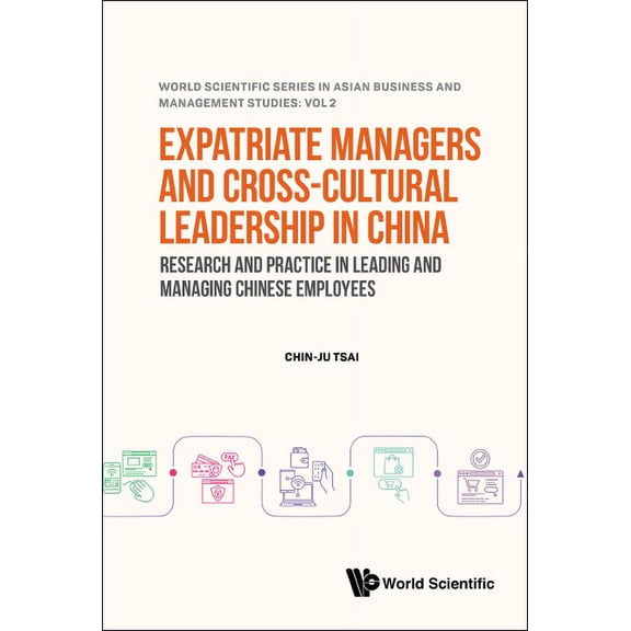 Expatriate Managers and Cross-Cultural Leadership in China: Research and Practice in Leading and Managing Chinese Employ, (Hardcover)