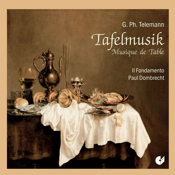 Telemann / Il Fondamento / Dombrecht - Tafelmusik - Music & Performance - CD