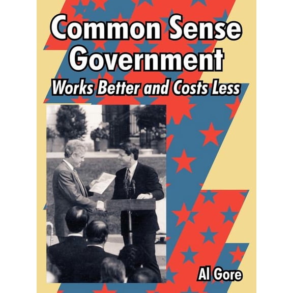 Common Sense Government: Works Better and Costs Less (Paperback)