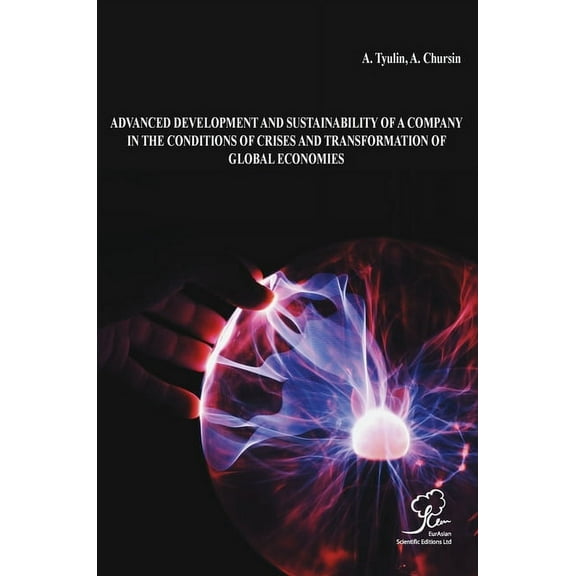 Advanced Development and Sustainability of a Company in the Conditions of Crises and Transformation of Global Economies, (Hardcover)