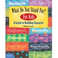 thumbnail image 2 of Pre-Owned For Kids: A Guide to Building Character (What Do You Stand For?: A Guide to Building Character) Paperback, 2 of 2