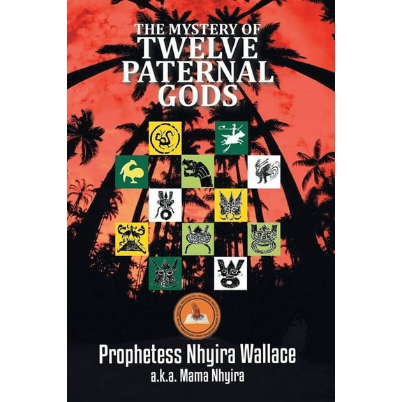 The Mystery of Twelve Paternal Gods: Paternal Spirit ( Ntor), (Paperback)