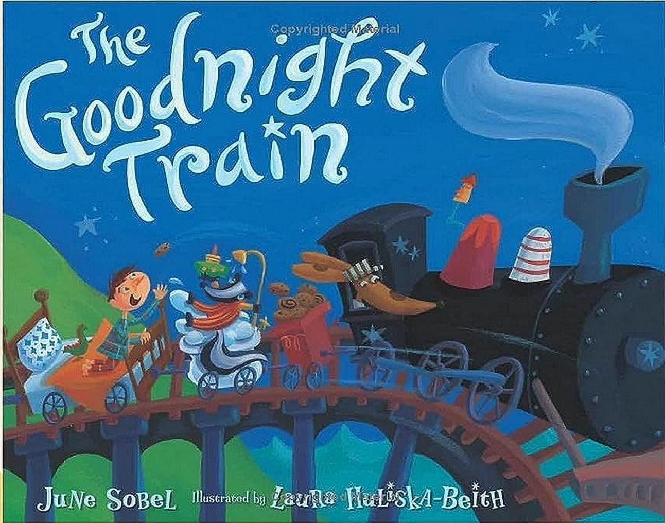 The Goodnight Train Series Board Book Set : The Goodnight Train; The Goodnight Train Rolls On! The Goodnight Train Easter by June Sobel (Board Book Collection)