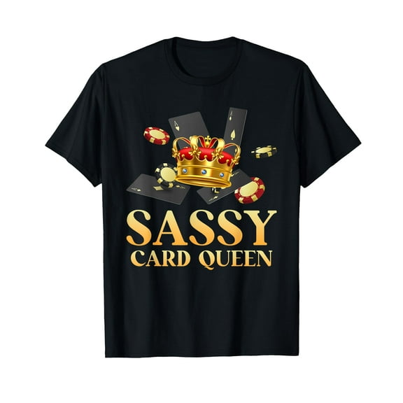 Poker Lover SASSY CARD QUEEN Poker Player Women T-Shirt