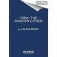 thumbnail image 2 of York (The Shadow Cipher Bk. 1), 2 of 3