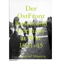 Der OstFront Russia and Germany at War 1941-45, (Paperback)