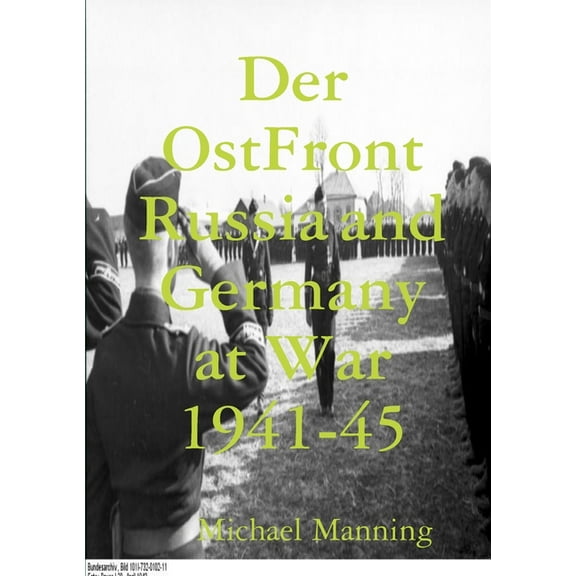 Der OstFront Russia and Germany at War 1941-45, (Paperback)