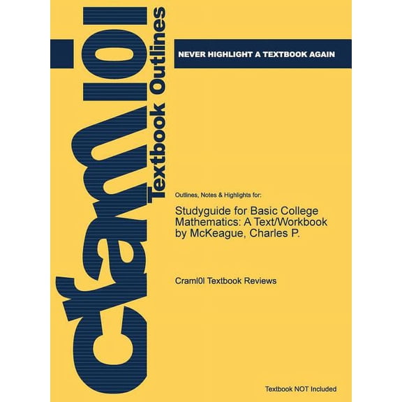 Studyguide for Basic College Mathematics : A Text/Workbook by McKeague, Charles P. (Paperback)