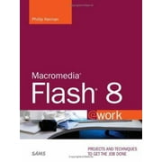 Macromedia Flash 8 @Work : Projects and Techniques to Get the Job Done, Used [Paperback]
