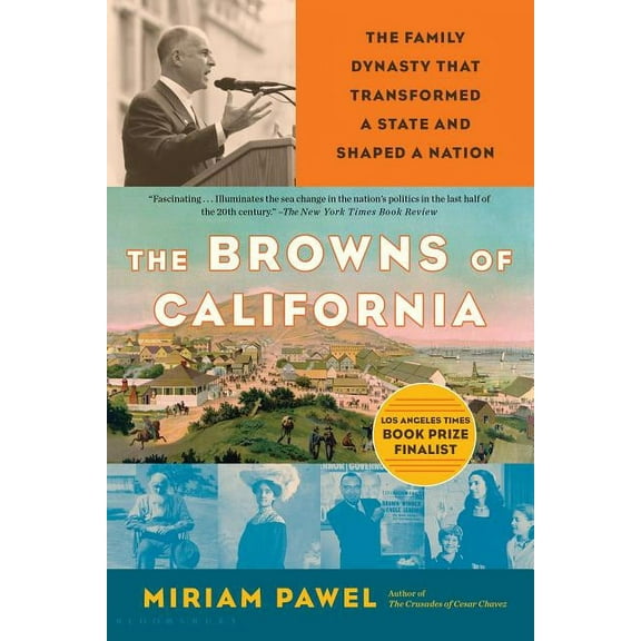 The Browns of California : The Family Dynasty that Transformed a State and Shaped a Nation (Paperback)