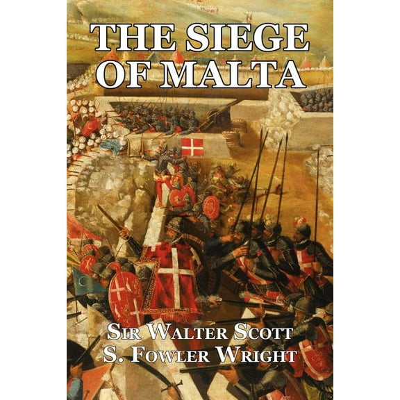 The Siege of Malta: An Historical Novel, (Paperback)