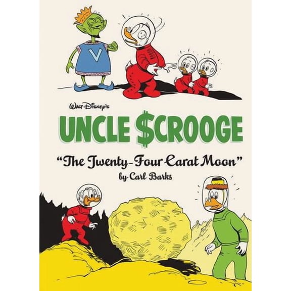 Walt Disney's Uncle Scrooge The Twenty-four Carat Moon: The Complete Carl Barks Disney Library Vol. 22