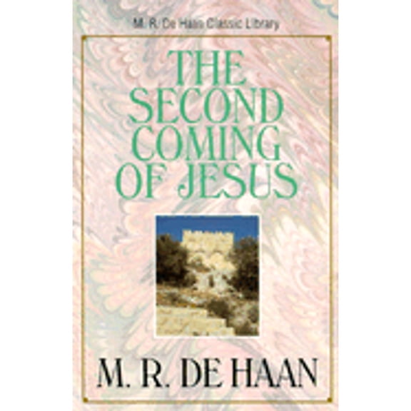 Pre-Owned The Second Coming of Jesus (M. R. Dehaan Classic Library) (Paperback) 0825424836 9780825424830