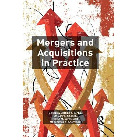 Mergers and Acquisitions in Practice - eBook (Merger And Acquisition Best Practices)
