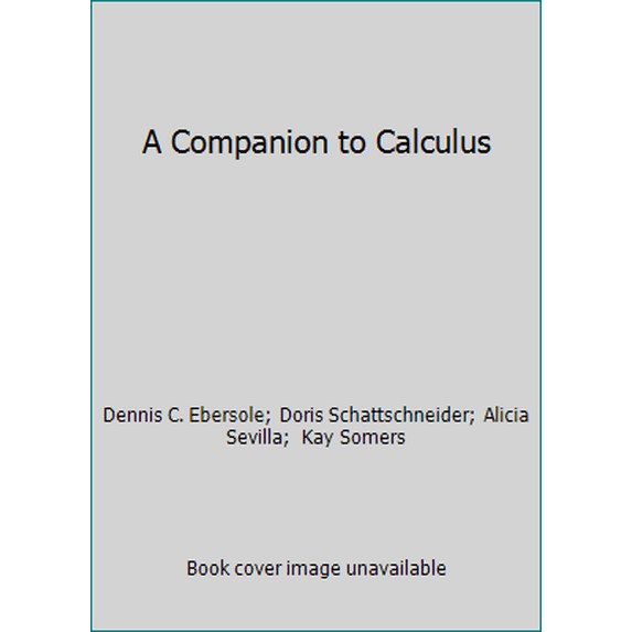 Pre-Owned A Companion to Calculus (Paperback) 0534265928 9780534265922
