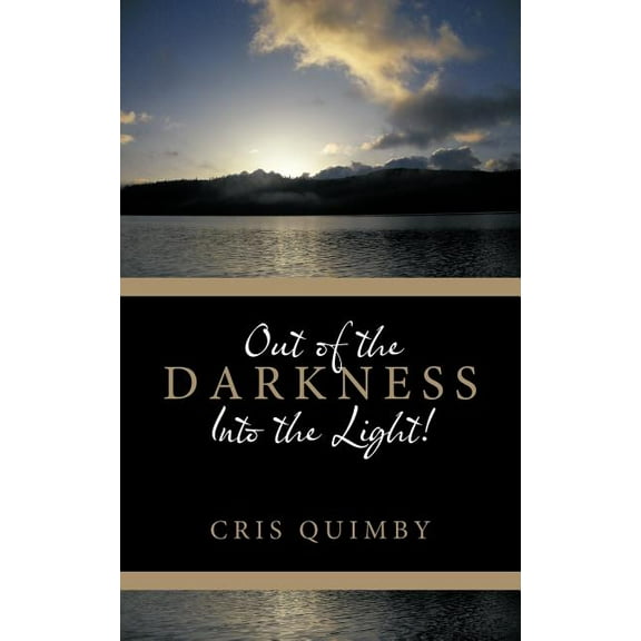 Out of the Darkness Into the Light! (Paperback)